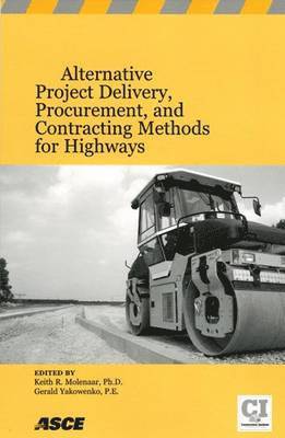 bokomslag Alternative Project Delivery, Procurement, and Contracting Methods for Highways