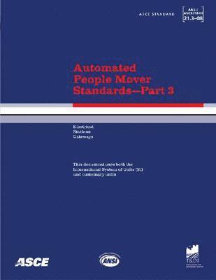 bokomslag Automated People Mover Standards Pt. 3; ANSI/ASCE/T&DI 21.3-08