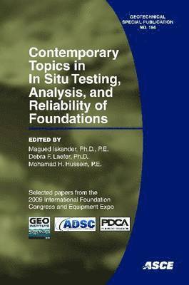 Contemporary Topics in in Situ Testing, Analysis, and Reliability of Foundations 1