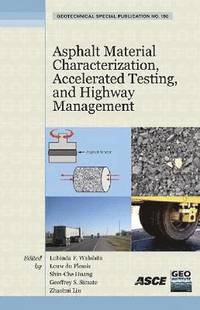 bokomslag Asphalt Material Characterization, Accelerated Testing, and Highway Management