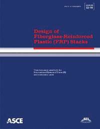 bokomslag Design of Fiberglass-Reinforced Plastic (FRP) Stacks (ASCE/SEI 52-10)