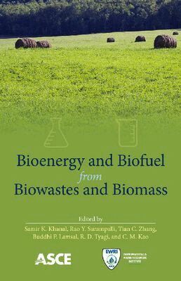 Samir K. Khanal, Rao Y. Surampalli, Tian Cheng Zhang, Buddhi P. Lamsal - Bioenergy and Biofuel from Biowastes and Biomass, Häftad