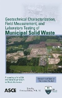 bokomslag Geotechnical Characterization, Field Measurement, and Laboratory Testing of Municipal Solid Waste