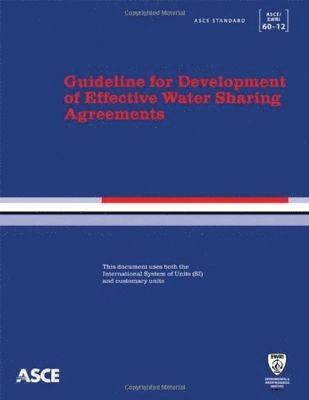 bokomslag Guideline for Development of Effective Water Sharing Agreements (ASCE/SEI 60-12)
