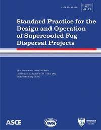 bokomslag Standard Practice for the Design and Operation of Supercooled Fog Dispersal Projects