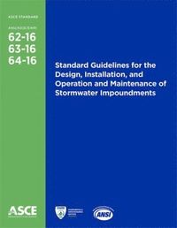 bokomslag Standard Guidelines for the Design, Installation, and Operation and Maintenance of Stormwater Impoundments (62-16, 63-16, 64-16)