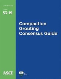 bokomslag Compaction Grouting Consensus Guide