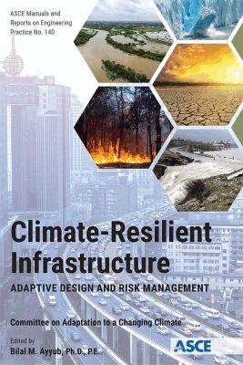 Committee on Adaptation to a Changing Climate, Bilal M. Ayyub - Climate-Resilient Infrastructure, Inbunden