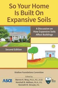 bokomslag So Your Home Is Built on Expansive Soils