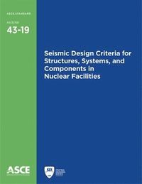 bokomslag Seismic Design Criteria for Structures, Systems, and Components in Nuclear Facilities