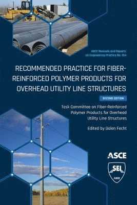 bokomslag Recommended Practice for Fiber-Reinforced Polymer Products for Overhead Utility Line Structures