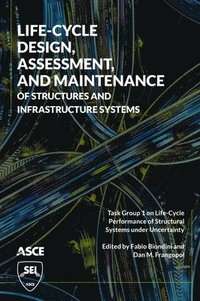 bokomslag Life-Cycle Design, Assessment, and Maintenance of Structures and Infrastructure Systems