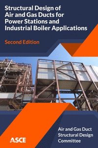 bokomslag Structural Design of Air and Gas Ducts for Power Stations and Industrial Boiler Applications