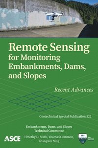 bokomslag Remote Sensing for Monitoring Embankments, Dams, and Slopes