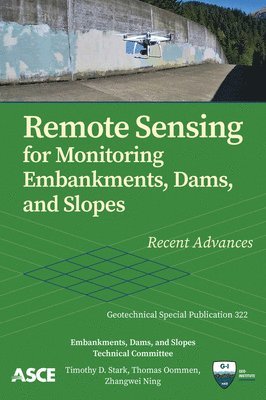 Remote Sensing for Monitoring Embankments, Dams, and Slopes 1