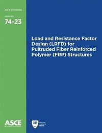 bokomslag Load and Resistance Factor Design (LRFD) for Pultruded Fiber Reinforced Polymer (FRP) Structures