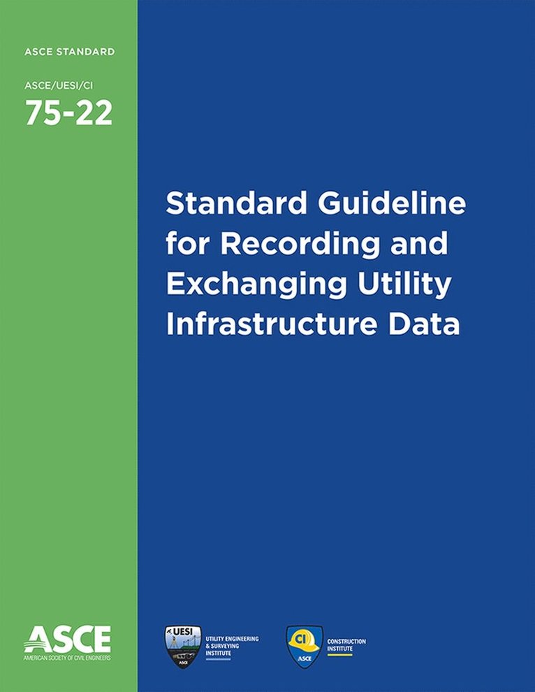 Standard Guideline for Recording and Exchanging Utility Infrastructure Data 1