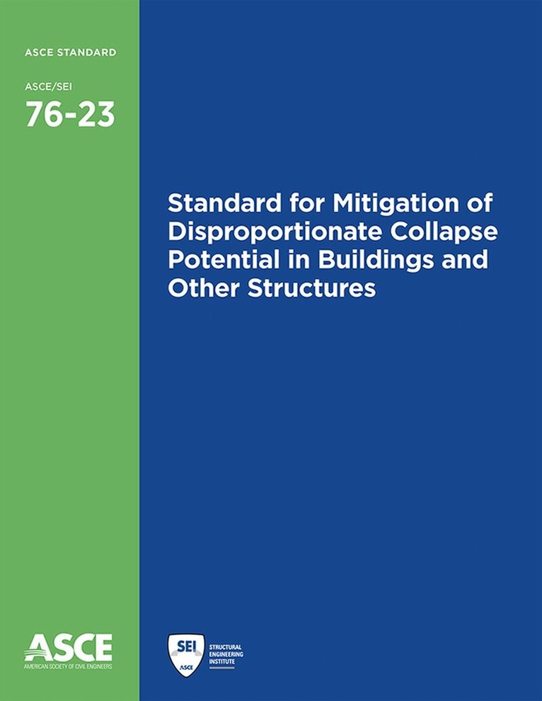 American Society of Civil Engineers - Standard for Mitigation of Disproportionate Collapse Potential in Buildings and Other Structures, Häftad. Tillgänglighet: Lägg i varukorg