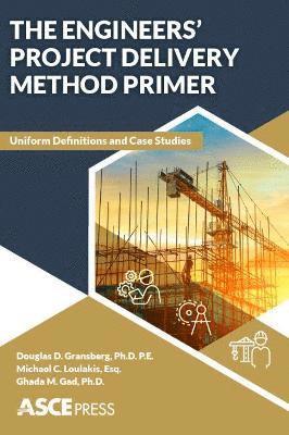 bokomslag Engineers' Project Delivery Method Primer