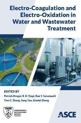 bokomslag Electro-Coagulation and Electro-Oxidation in Water and Wastewater Treatment