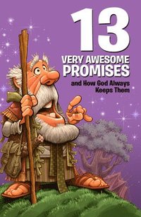 bokomslag 13 Very Awesome Promises and How God Always Keeps Them