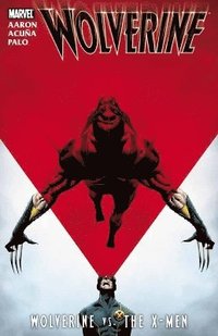 bokomslag Wolverine: Wolverine Vs. The X-men
