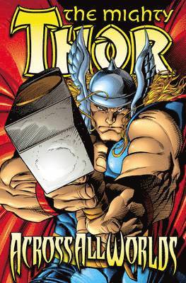 Thor (revised Edition): Across All Worlds