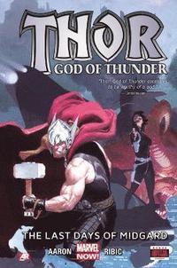 bokomslag Thor: God Of Thunder Volume 4: Last Days Of Asgard (marvel Now)