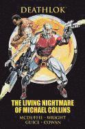 Deathlok: The Living Nightmare Of Michael Collins