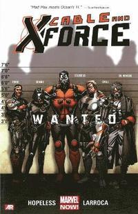 bokomslag Cable And X-force - Volume 1: Wanted (marvel Now)