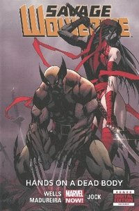 bokomslag Savage Wolverine - Volume 2: Hands On A Dead Body (marvel Now)