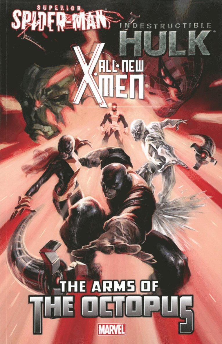 All-new X-men/indestructible Hulk/superior Spider-man: The Arms Of The Octopus