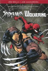 bokomslag Spider-Man/Wolverine by Zeb Wells & Joe Madureira