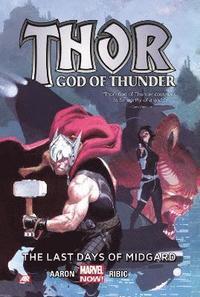 bokomslag Thor: God of Thunder Volume 4: The Last Days of Midgard (Marvel Now)