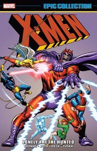 bokomslag X MEN EPIC COLL LONELY ARE THE