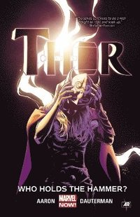bokomslag Thor Vol. 2: Who Holds the Hammer?