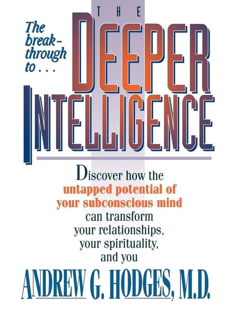 The Deeper Intelligence 1