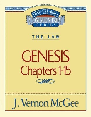 bokomslag Thru the Bible Vol. 01: The Law (Genesis 1-15)