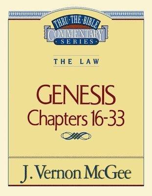 bokomslag Thru the Bible Vol. 02: The Law (Genesis 16-33)