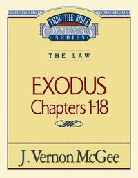 bokomslag Thru the Bible Vol. 04: The Law (Exodus 1-18)