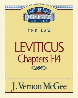 Thru the Bible Vol. 06: The Law (Leviticus 1-14) 1