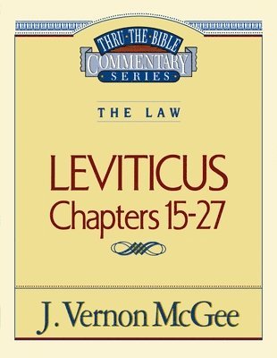 bokomslag Thru the Bible Vol. 07: The Law (Leviticus 15-27)