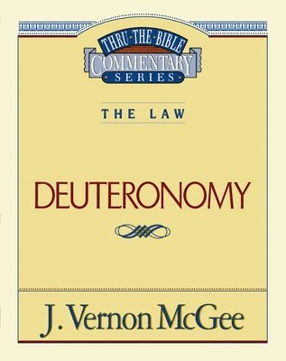 Thru the Bible Vol. 09: The Law (Deuteronomy) 1