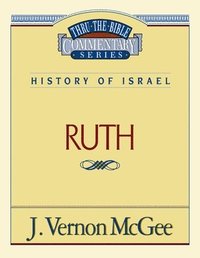 bokomslag Thru the Bible Vol. 11: History of Israel (Ruth)