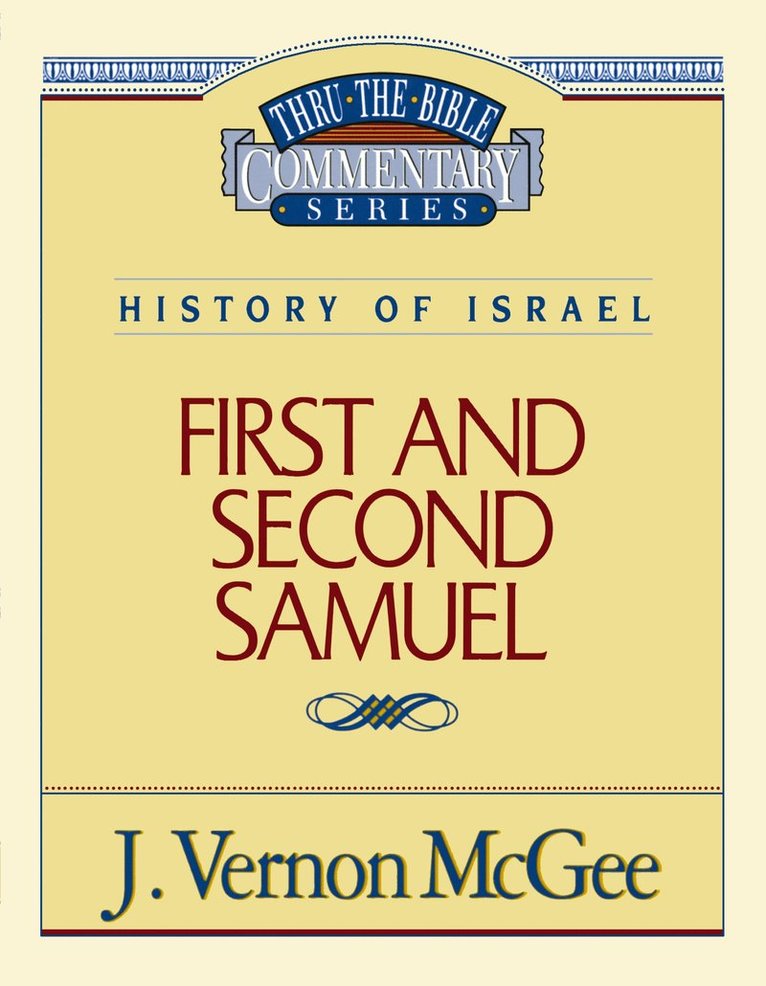 J. Vernon McGee, J. McGee, J Vernon McGee - Thru the Bible Vol. 12: History of Israel (1 and   2 Samuel), Häftad