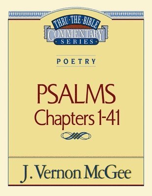 Thru the Bible Vol. 17: Poetry (Psalms I-41) 1