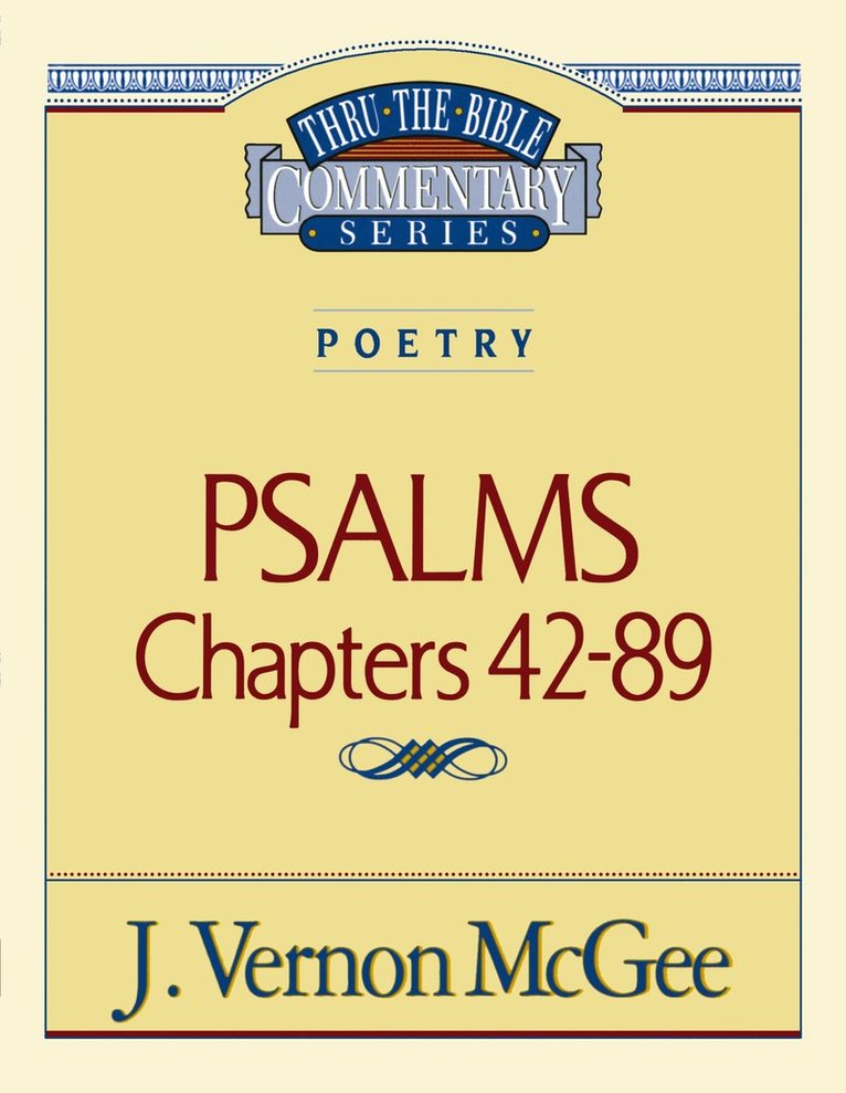 J. Vernon McGee, J. McGee, J Vernon McGee - Thru the Bible Vol. 18: Poetry (Psalms 42-89), Häftad
