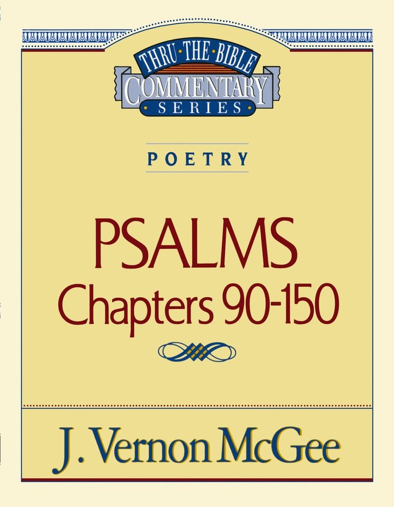 J. Vernon McGee, J. McGee, J Vernon McGee - Thru the Bible Vol. 19: Poetry (Psalms 90-150), Häftad