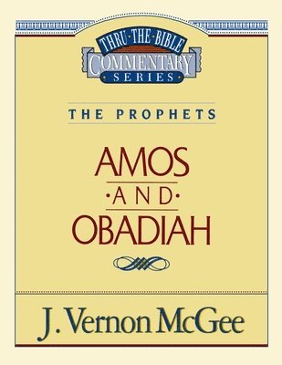 bokomslag Thru the Bible Vol. 28: The Prophets (Amos/Obadiah)