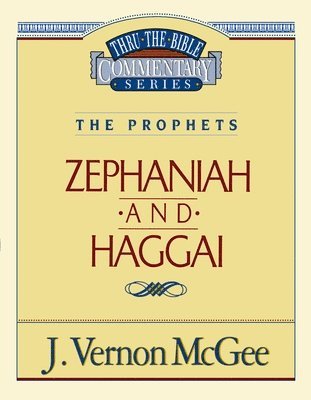 bokomslag Thru the Bible Vol. 31: The Prophets (Zephaniah/Haggai)